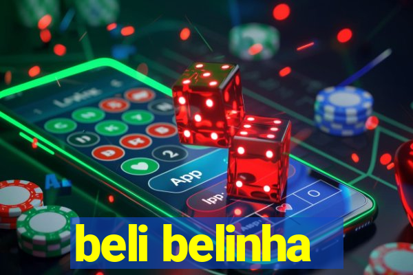 beli belinha